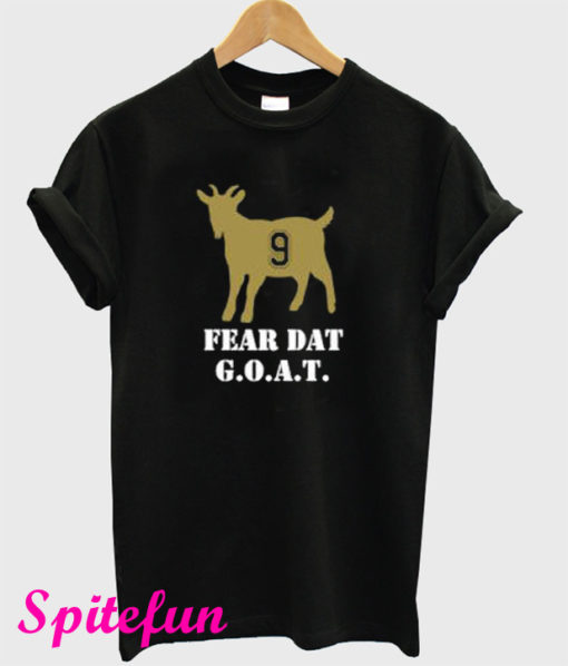 Drew Brees Fear Dat G.O.A.T. T-Shirt