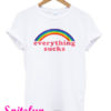 Everything Sucks Rainbow Color T-Shirt