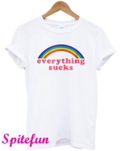 Everything Sucks Rainbow Color T-Shirt