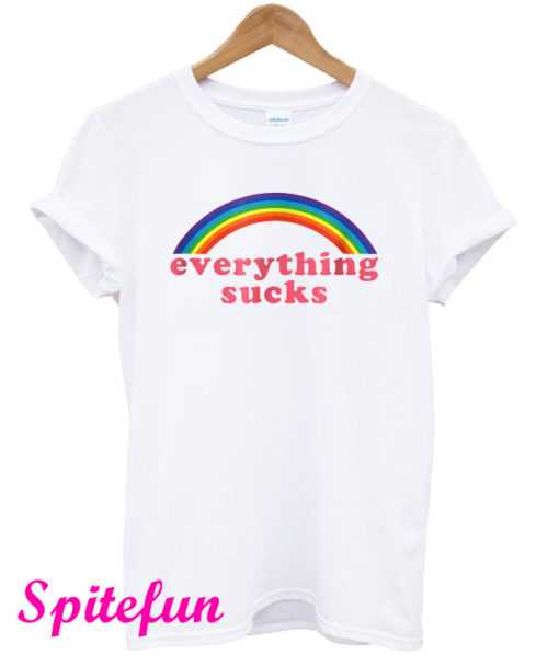 Everything Sucks Rainbow Color T-Shirt