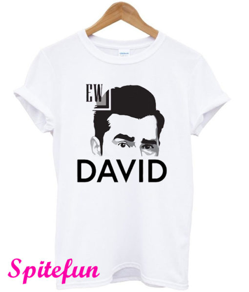 Ew David Rose Funny T-Shirt