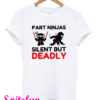 Fart Ninja Silent But Deadly Gift T-Shirt