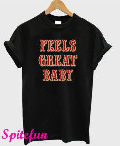 Feels Great Baby Black T-Shirt