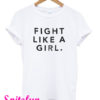 Fight Like A Girl T-Shirt