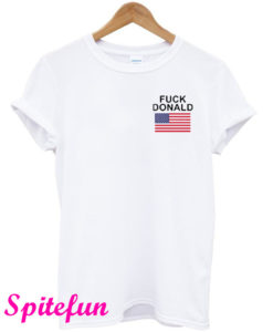 Fuck Donald Trump T-Shirt