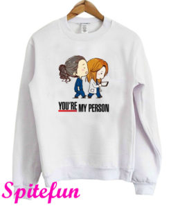 Grey's Anatomy You're My Person Sweatshirt