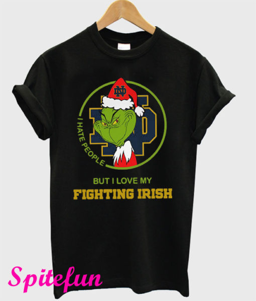 Grinch I hate People But I Love My Notre Dame Fighting Irish T-Shirt