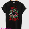 Hail Santa T-Shirt