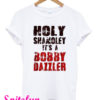 Holy Shamoley Bobby Dazzler T-Shirt