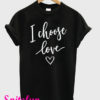 I Choose Love Black T-Shirt