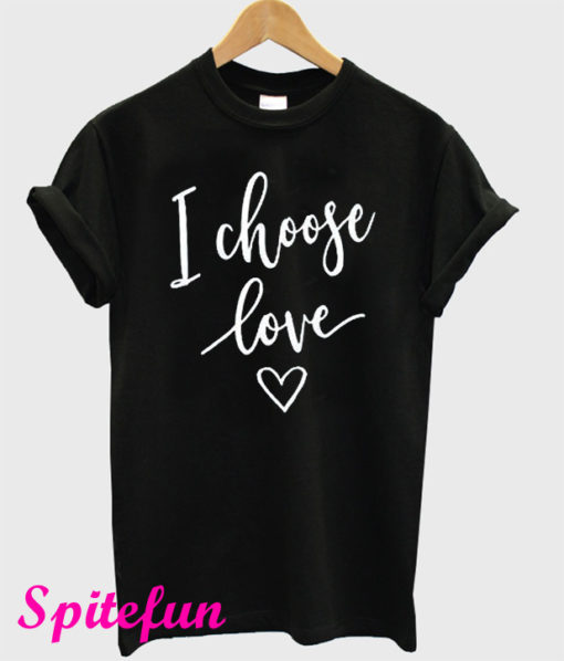 I Choose Love Black T-Shirt