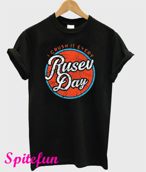 I Crush It Every Rusev Day Funny T-Shirt