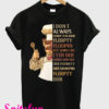 I Don’t Always Herdy Dur Mur Flerpty Floopin T-Shirt