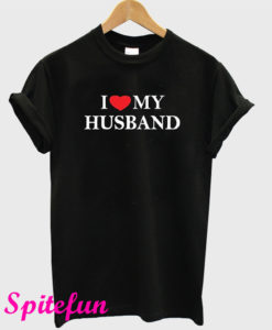 I Love My Husband T-Shirt