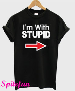 I'm With Stupid White T-Shirt