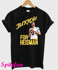 Joe Burrow for Heisman LSU T-Shirt