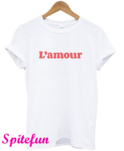 L' amour T-Shirt