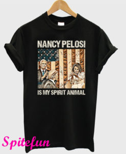 Nancy Pelosi Is My Spirit Animal T-Shirt