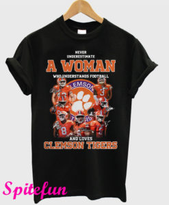 Never Underestimate A Woman Who Understands Football And Loves Clemson Tigers T-Shirt