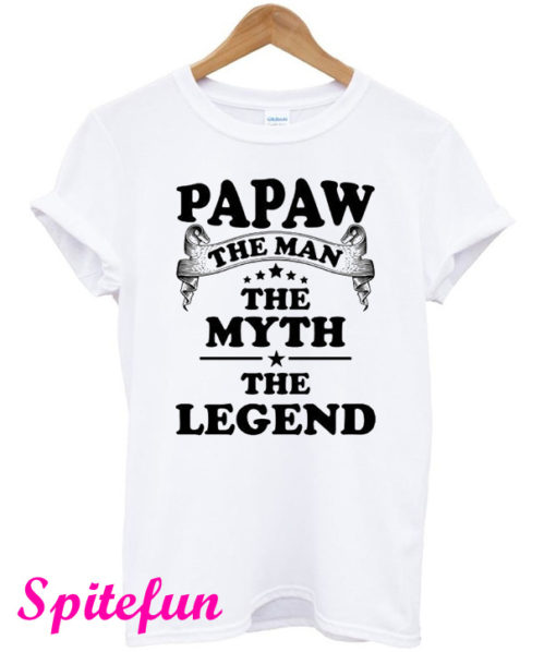 Papaw The Man The Myth The Legend T-Shirt