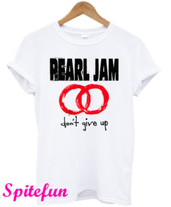 Pearl Jam Don't Give Up T-Shirt