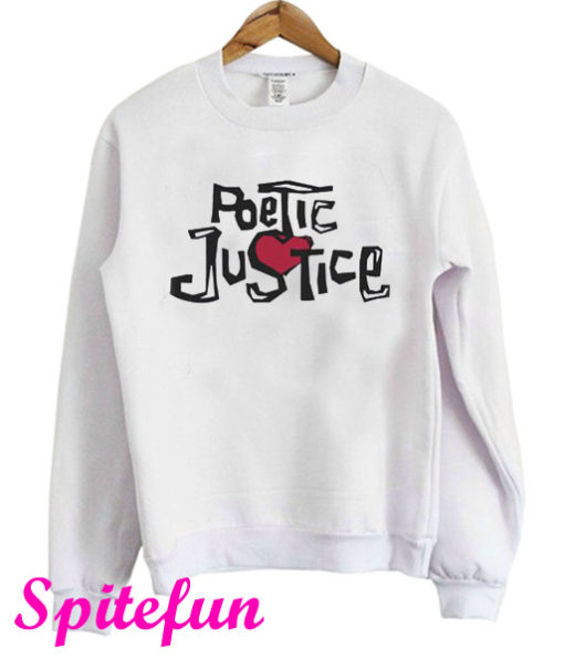 Poetic Justice Sweatshirt