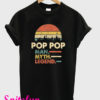 Pop Pop The Man The Myth The Legend T-Shirt