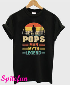 Pops Man Myth Legend T-Shirt