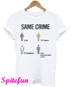Same Crime 2019 T-Shirt