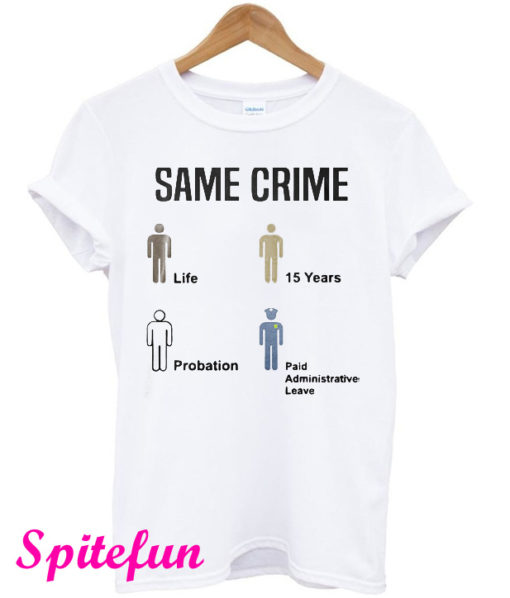 Same Crime 2019 T-Shirt