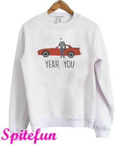 Sixteen Candles Jake Ryan Yeah You Sweatshirt