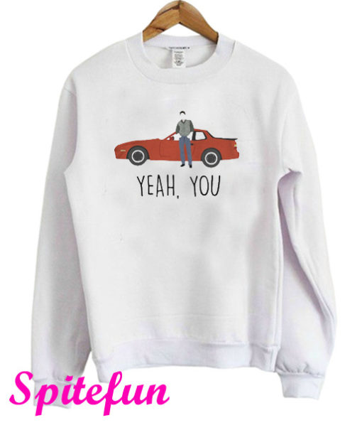 Sixteen Candles Jake Ryan Yeah You Sweatshirt