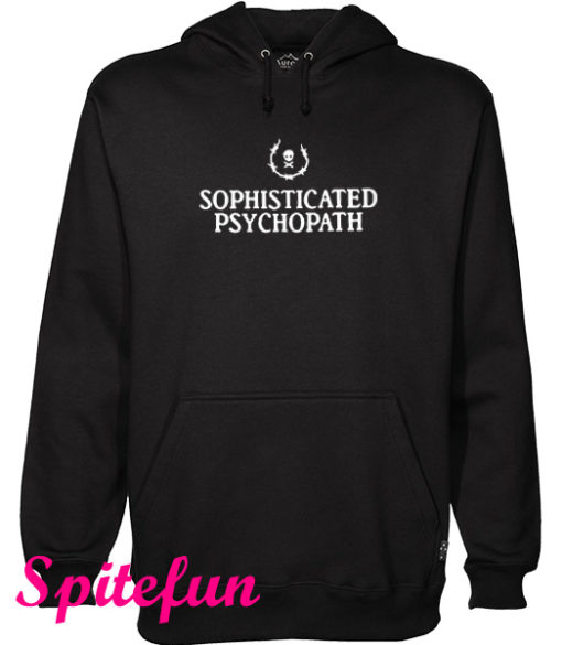 Sophisticated Psychopath Hoodie