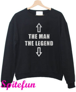 The Man The Legend Sweatshirt