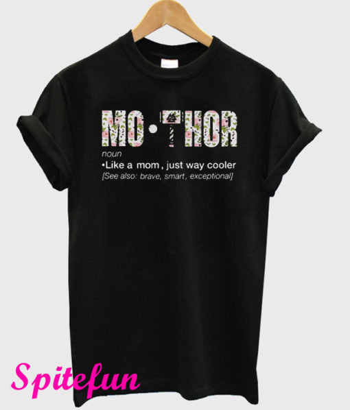 Viking Thor Mothor Definition Meaning Like a Dad Just Way Cooler T-Shirt