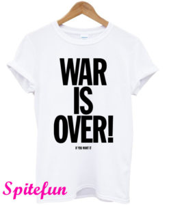 War Is Over If You Want It To Be Mens John Lennon Inspired T-Shirt