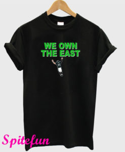 We Own the East T-Shirt