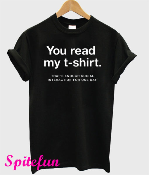 You Read My T-Shirt