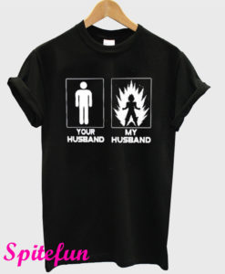 Your Husband My Husband Son Goku T-Shirt
