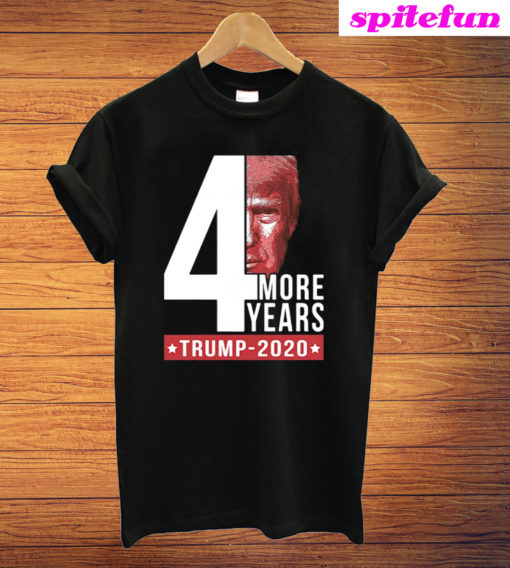 4 More Years Trump 2020 T-Shirt