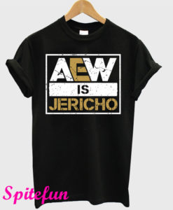 AEW is JERICHO T-Shirt