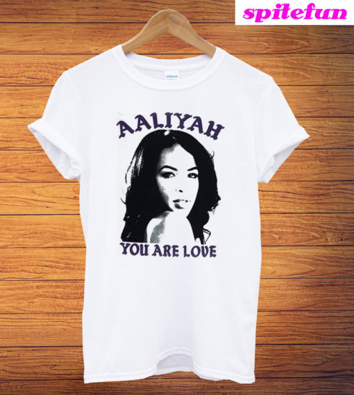 Aaliyah You Are Love T-Shirt