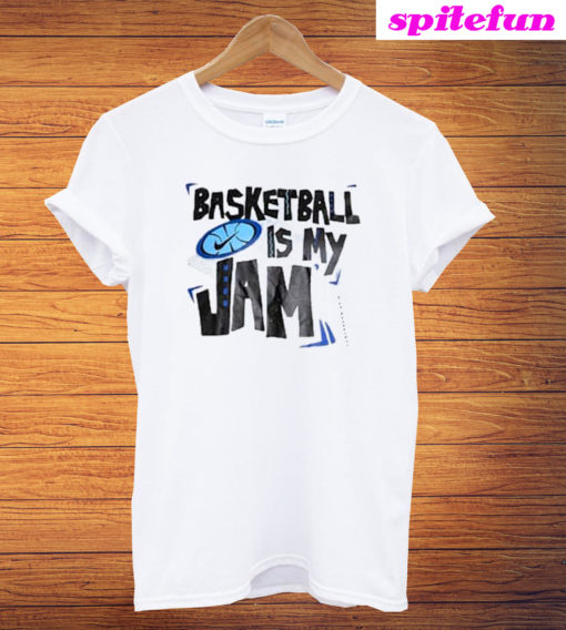 Basketball Is My Jam T-Shirt