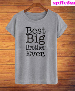 Best Big Brother Ever T-Shirt