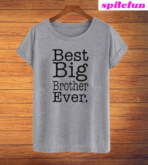 Best Big Brother Ever T-Shirt