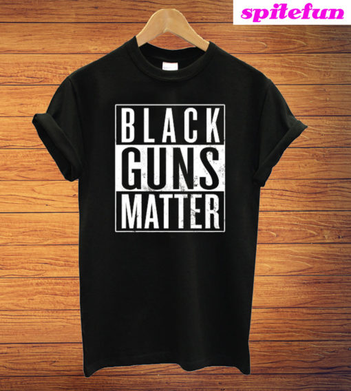 Black Guns Matter Black T-Shirt