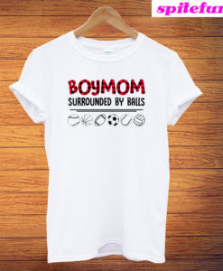 Boy Mom Surrounded By Balls Funny T-Shirt