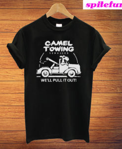 Camel Towing We'll Pulling T-Shirt