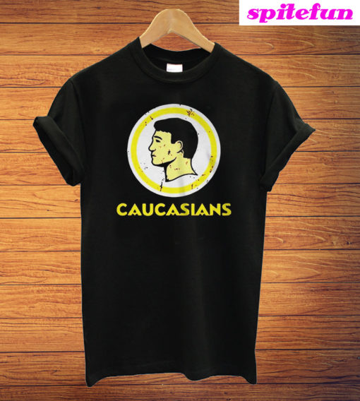 Caucasians T-Shirt