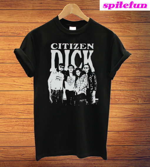 Citizen Dick Band T-Shirt